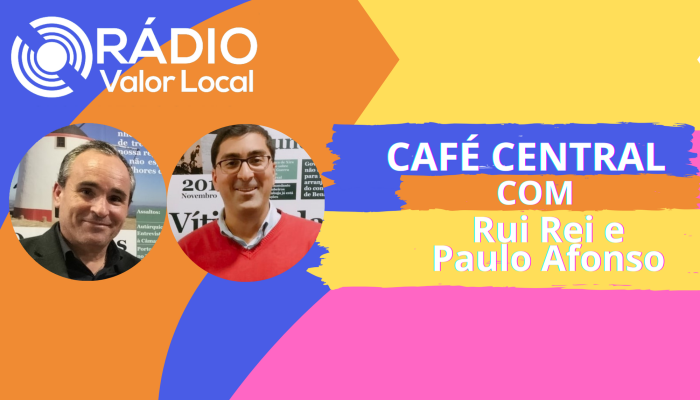 Café Central com Rui Rei e Paulo Afonso